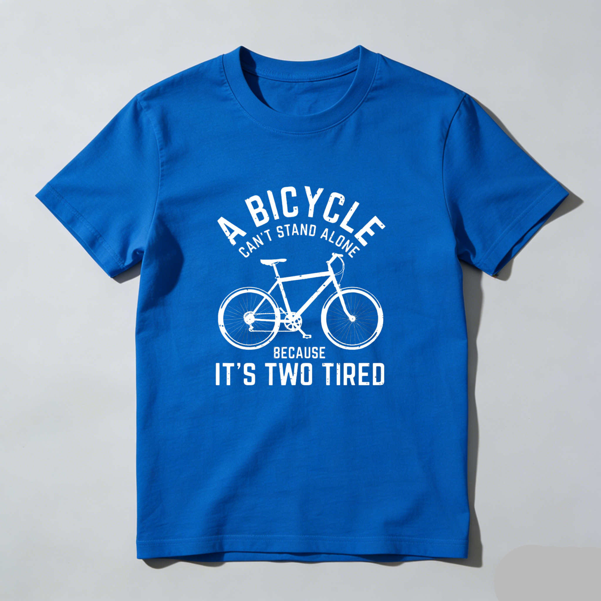 Dorawear Bicycle Cant Stand Alone Because Its Two Tired Pure Cotton Short Sleeve T Shirt