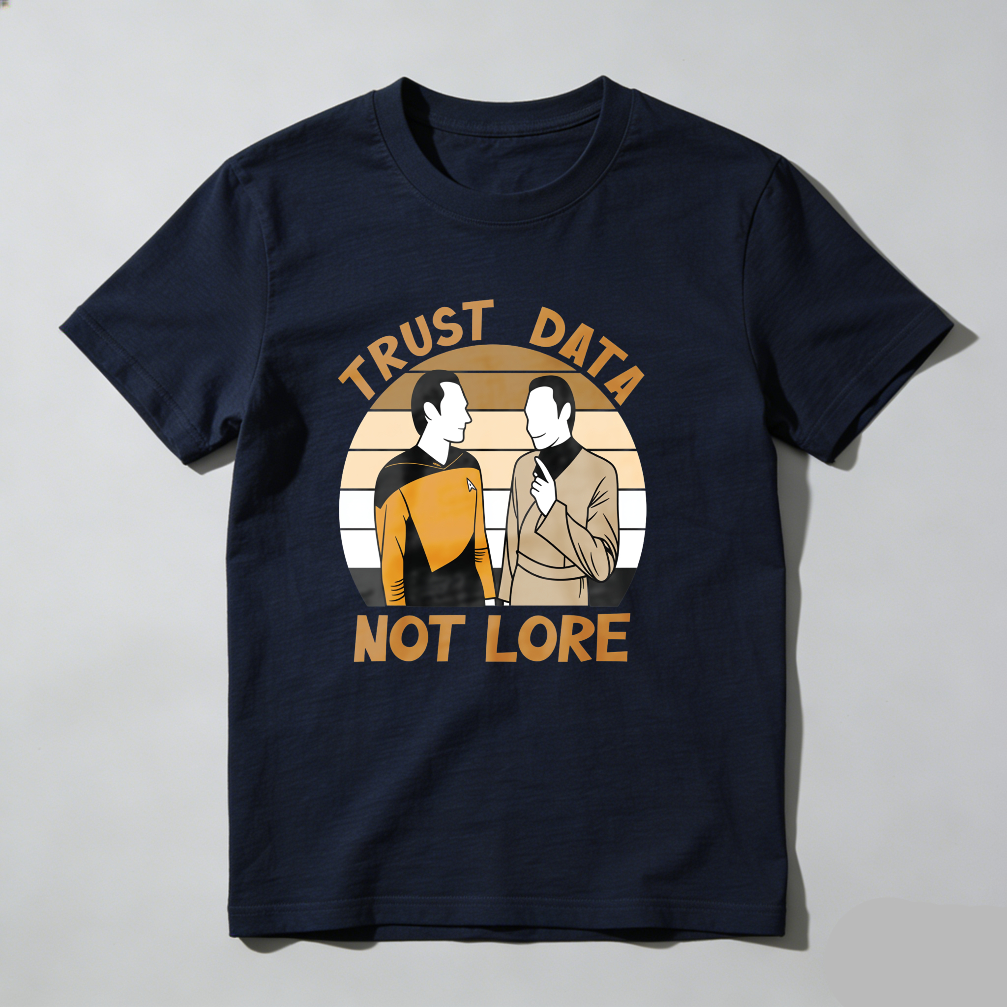 Trust Data Not Lore Star Trek Characters tshirt 100% cotton