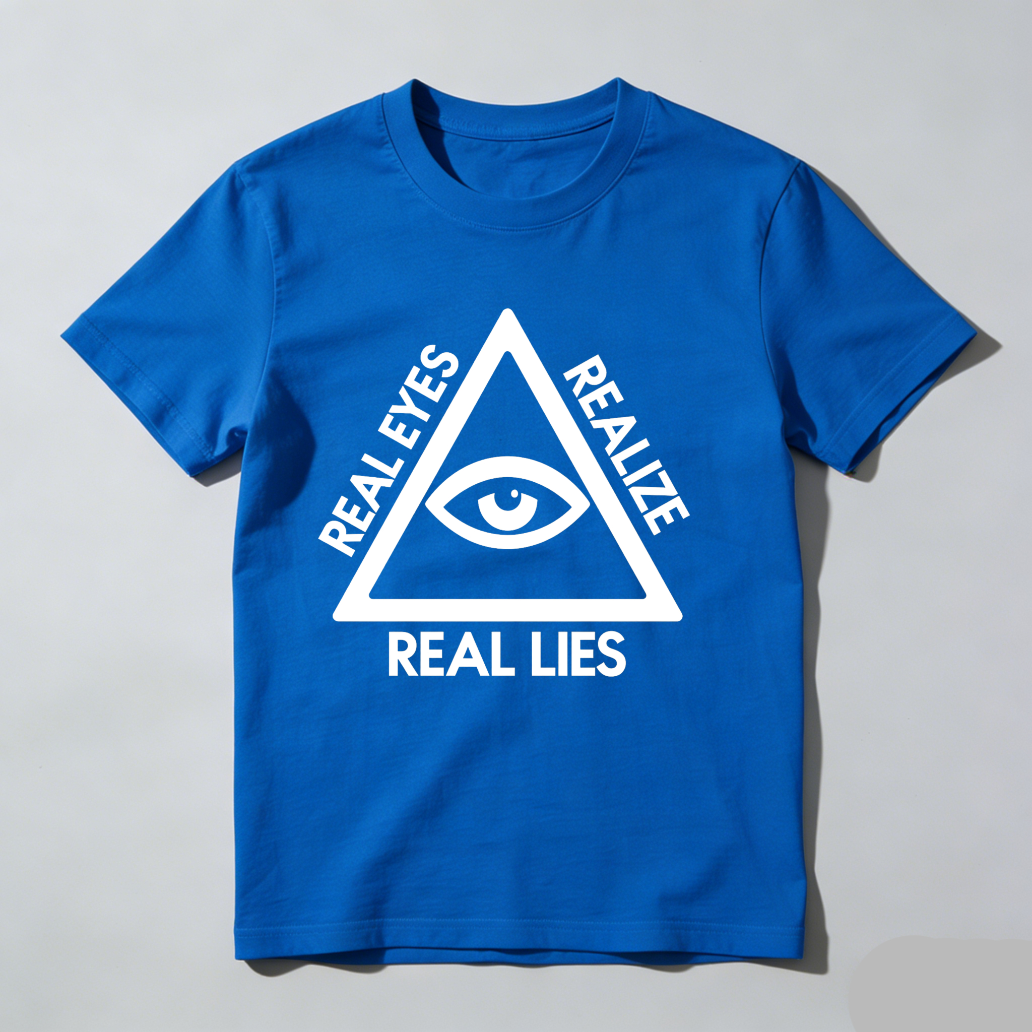 Dorawear™Real Eyes Realize Real Lies  T Shirt