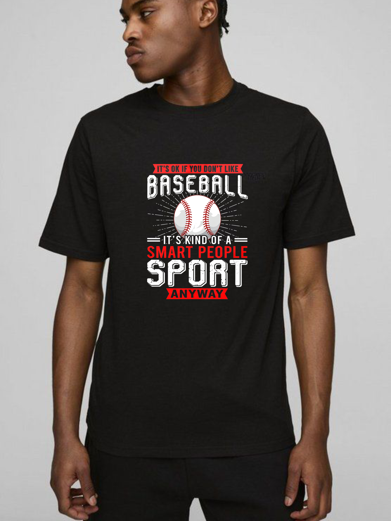 Dorawear™ It's Ok If You Don't Like Baseball   It's Kind Of A Smart People Sport Anyway  T Shirt-Dorawear