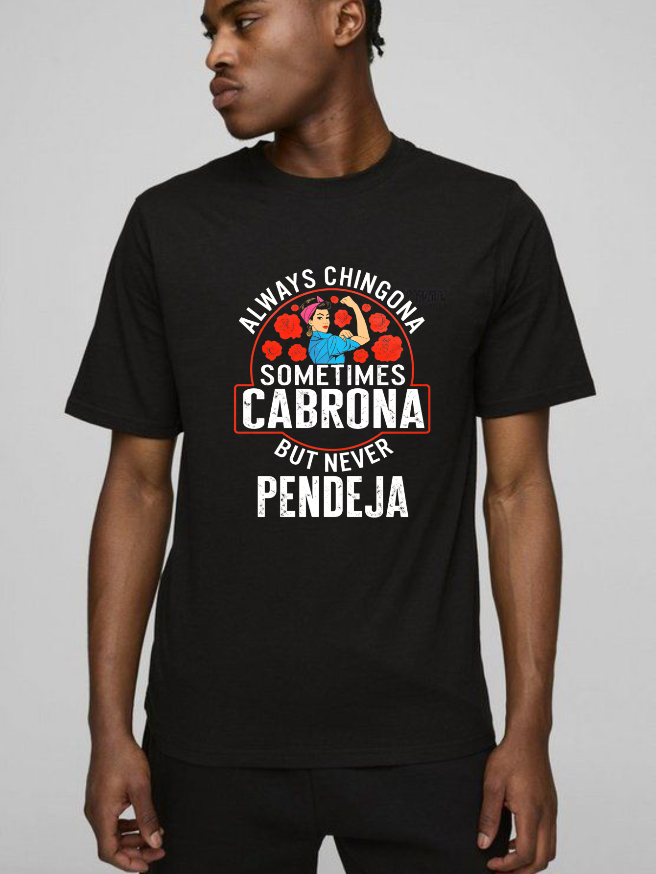 Dorawear™Empowering Latina T-Shirt 'Always Chingona Sometimes Cabrona But Never Pendeja' Medium Fitted Short Sleeve Crew Neck Summer Cotton Tee - Casual Crew Neck, Classic