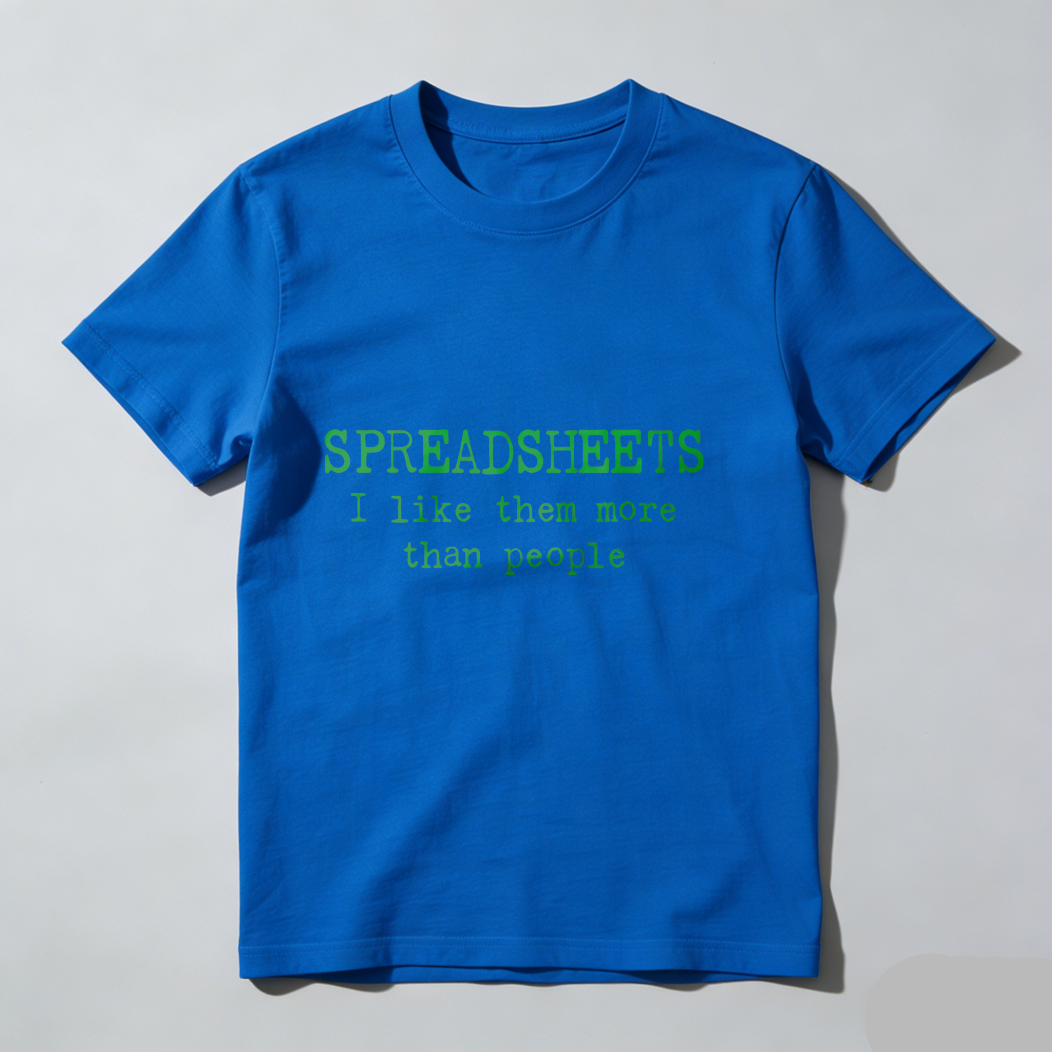 Dorawear™ Spreadsheets I Like Them More Than People T Shirt