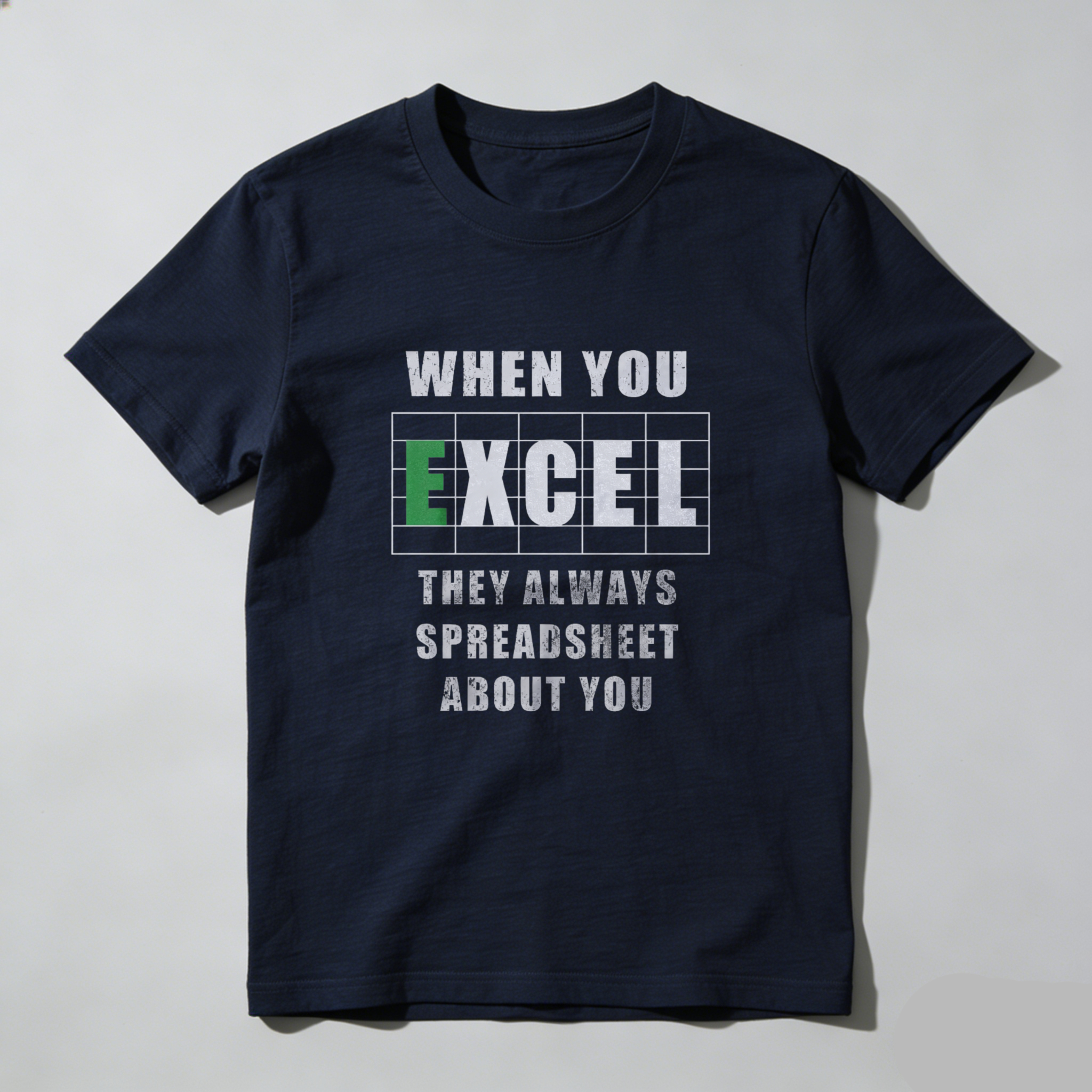 Dorawear™ When You Excel They Always Spreadsheet About You Pure Cotton Short Sleeve T Shirt-Dorawear