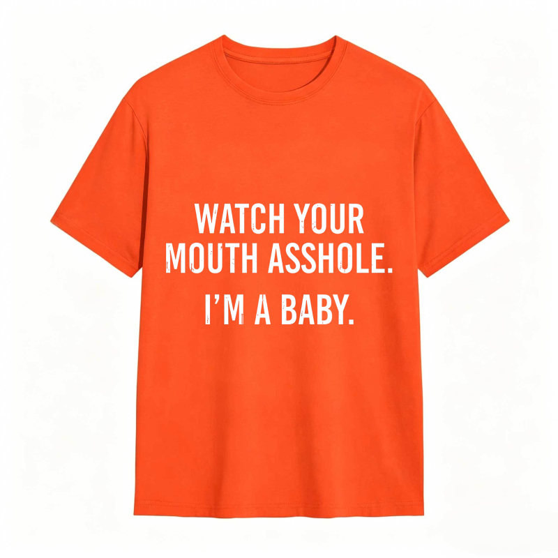 Dorawear™Watch Your Mouth I M A Baby Unisex Classic T-shirt