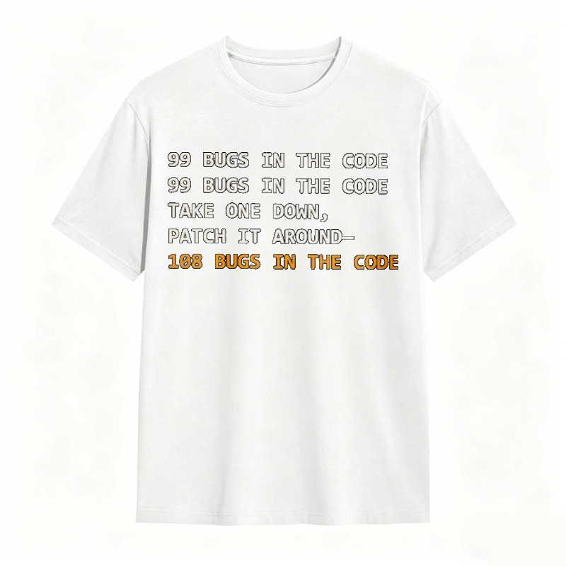 Dorawear™   99 Bugs In The Code Take One Down Patch It Around 108 Bugs In The Code T-shirt