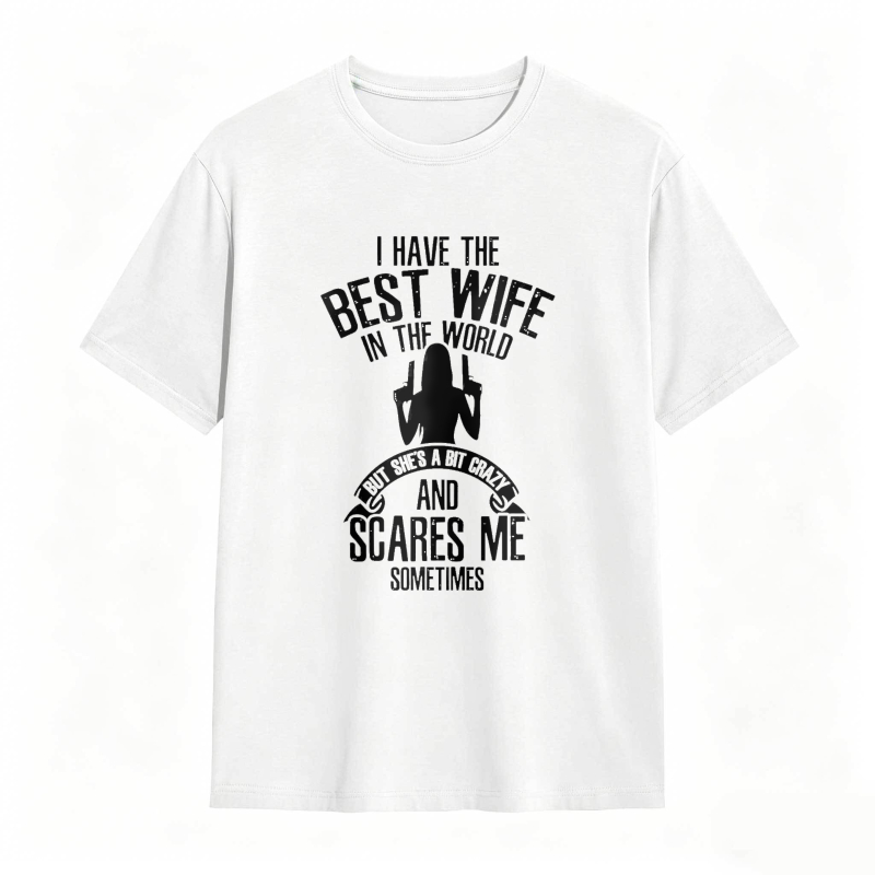 Dorawear™ I Have The Best Wife In The World But Shes A Bit Crazy And Scares Me Sometimes With Silhouette Design Unisex Classic T-shirt