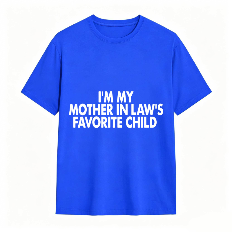 I M My Mother In Laws Favorite Child Unisex Classic T-shirt