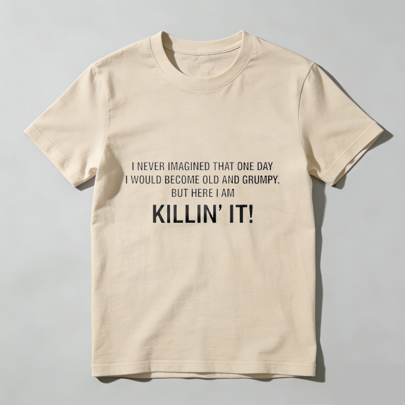 Dorawear™ Old and Grumpy But Killin’ It T-Shirt