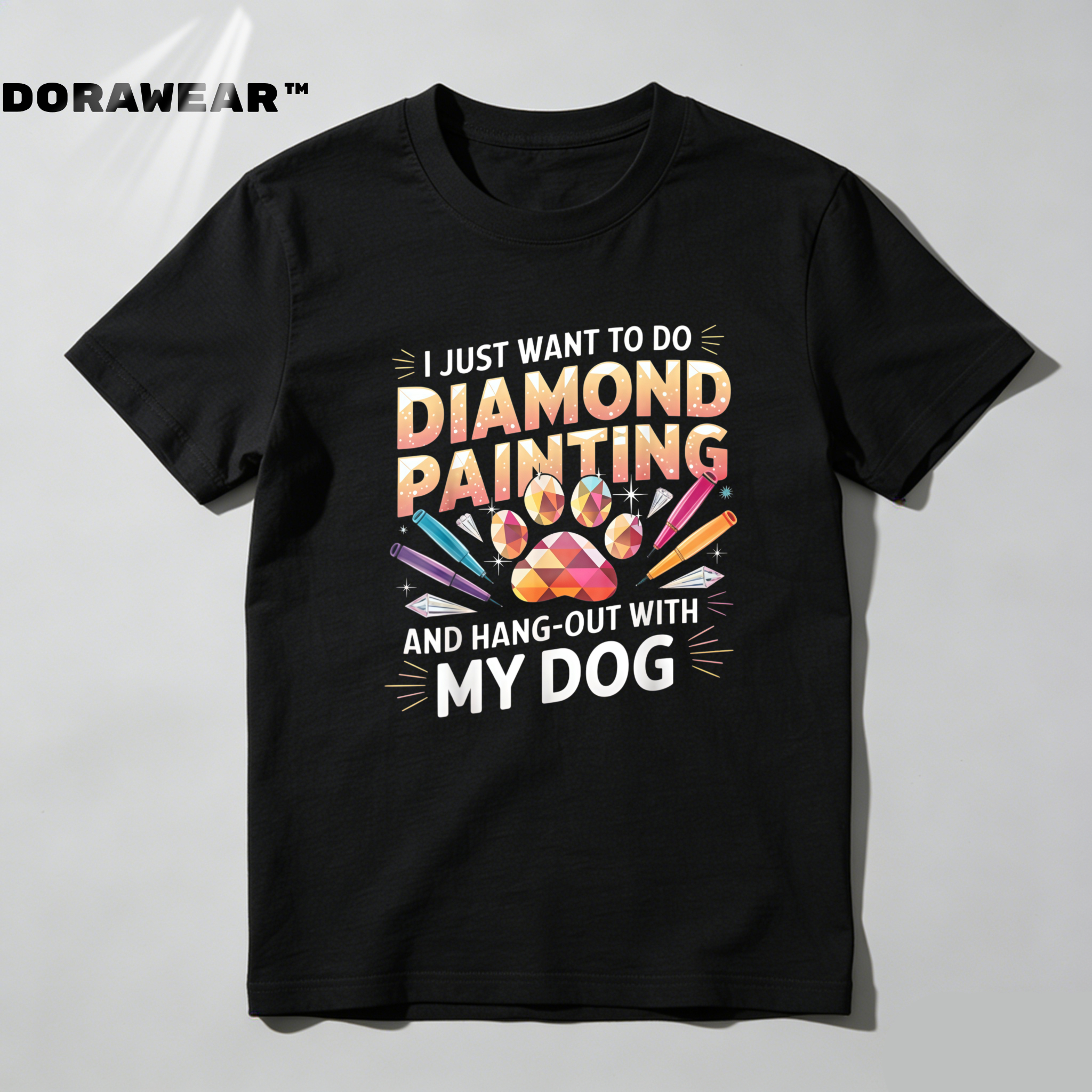 Dorawear™  I Just Want To Do Diamond Painting And Hang Out With My Dog T Shirt