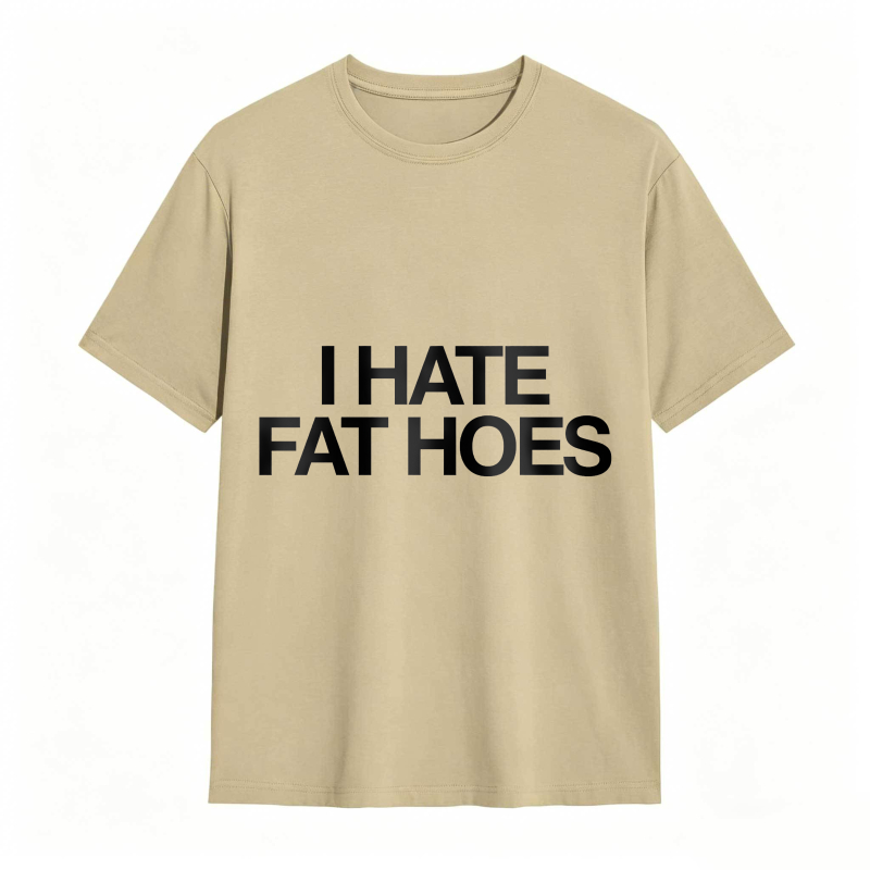 Dorawear™ I Hate Fat Hoes Unisex Classic T-shirt