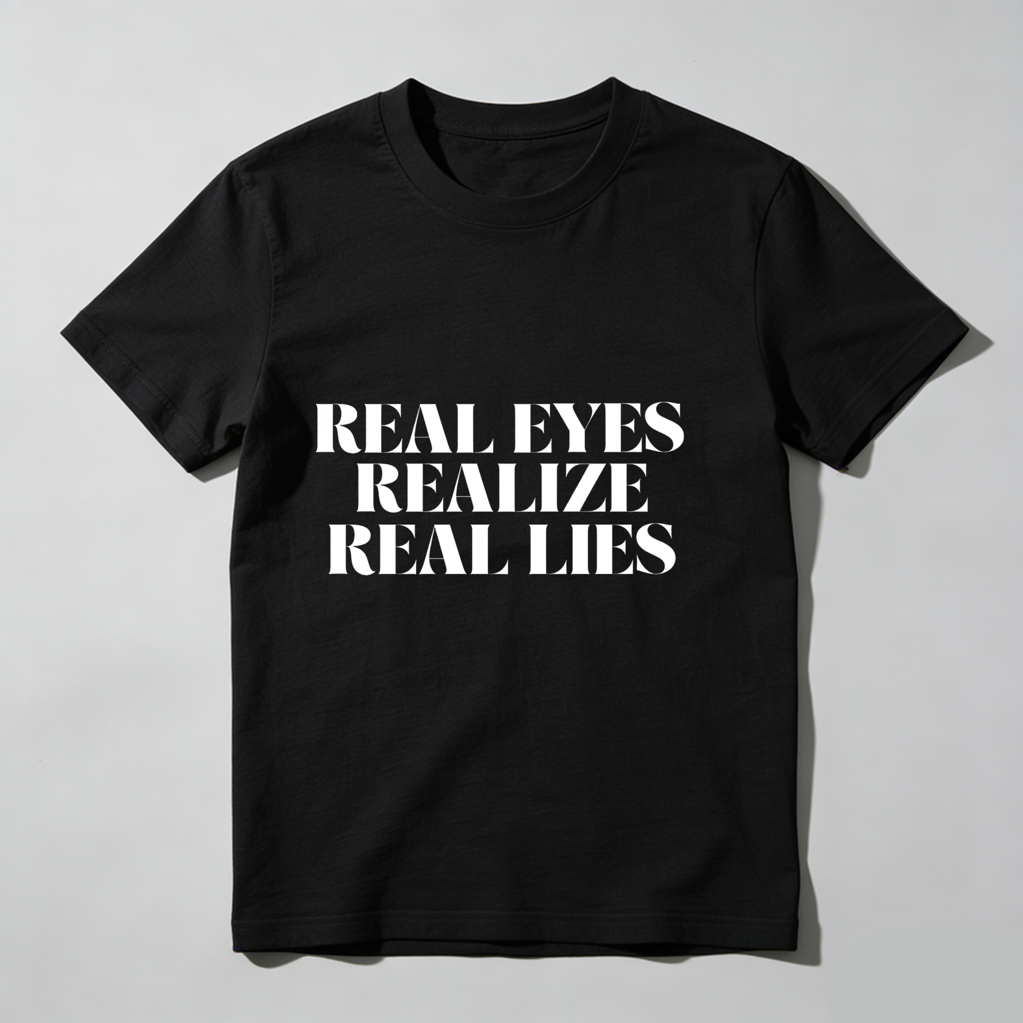 Dorawear™Real Eyes Realize Real Lies  T Shirt