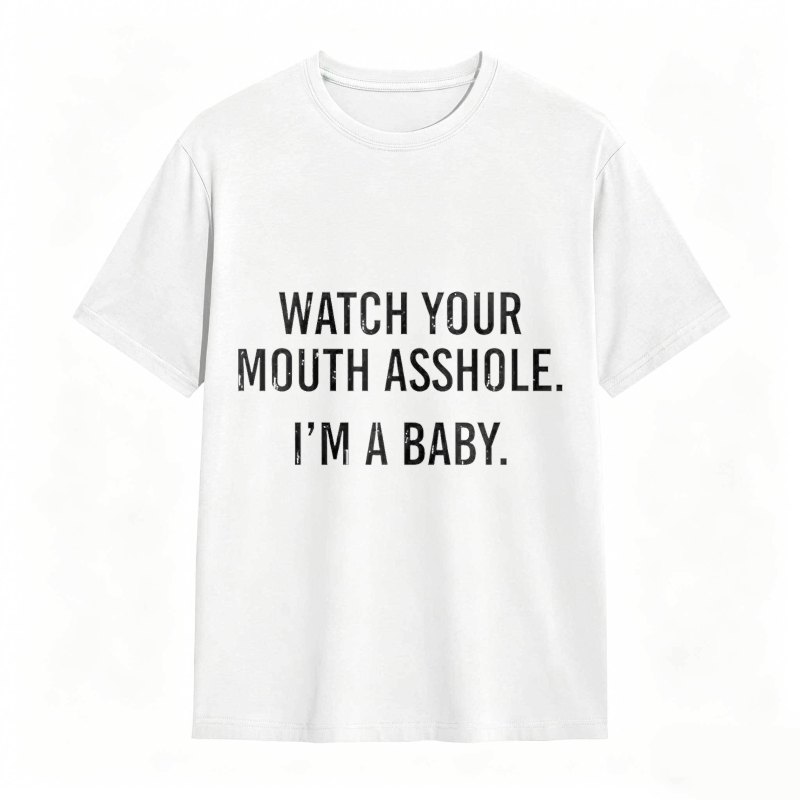 Dorawear™Watch Your Mouth I M A Baby Unisex Classic T-shirt