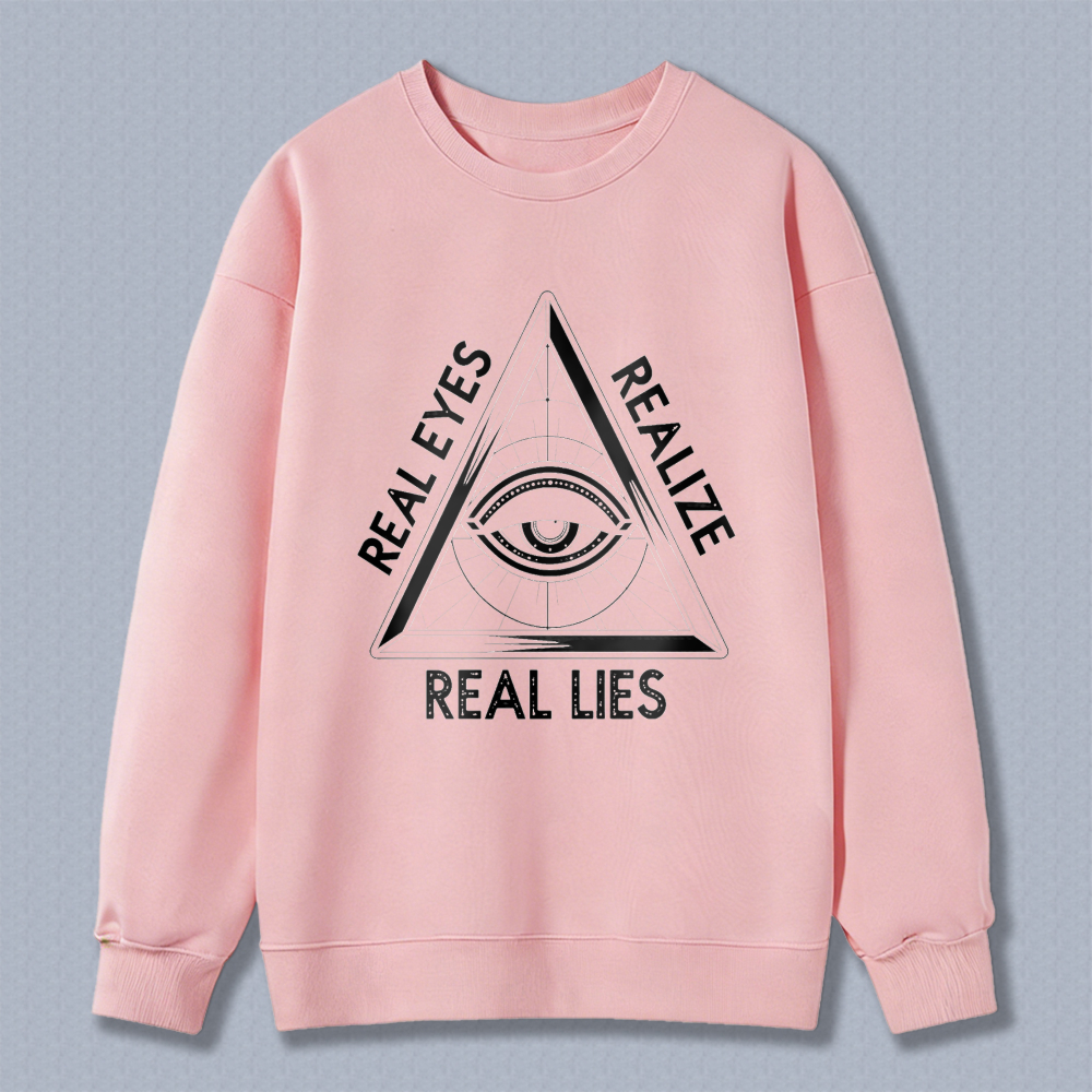 Dorawear™ All Seeing Eye Real Eyes Realize Real Lies Unisex Classic Sweatshirt