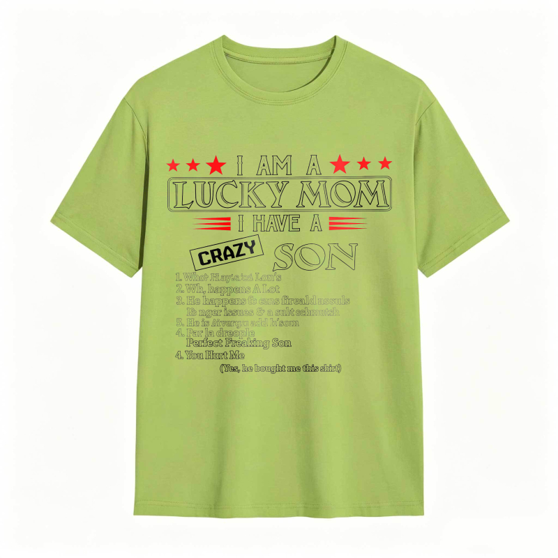 Dorawear™ I Am A Lucky Mom I Have A Crazy Son List Of Traits Unisex Classic T-shirt