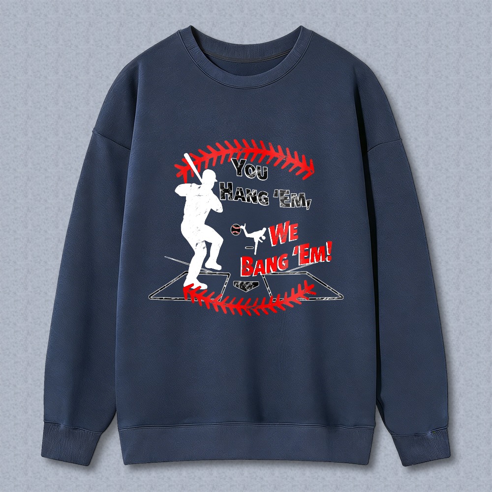 Dorawear™ Baseball Player And Pitcher With Text You Hang Em We Bang Em Unisex Classic Sweatshirt