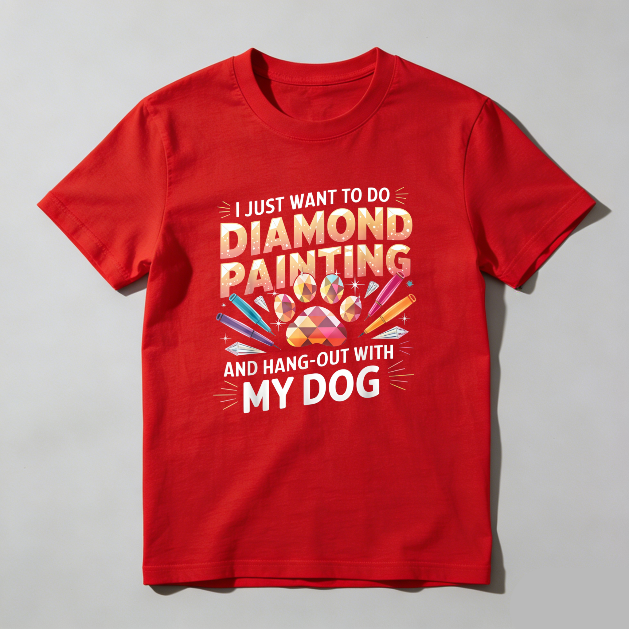 Dorawear™  I Just Want To Do Diamond Painting And Hang Out With My Dog T Shirt