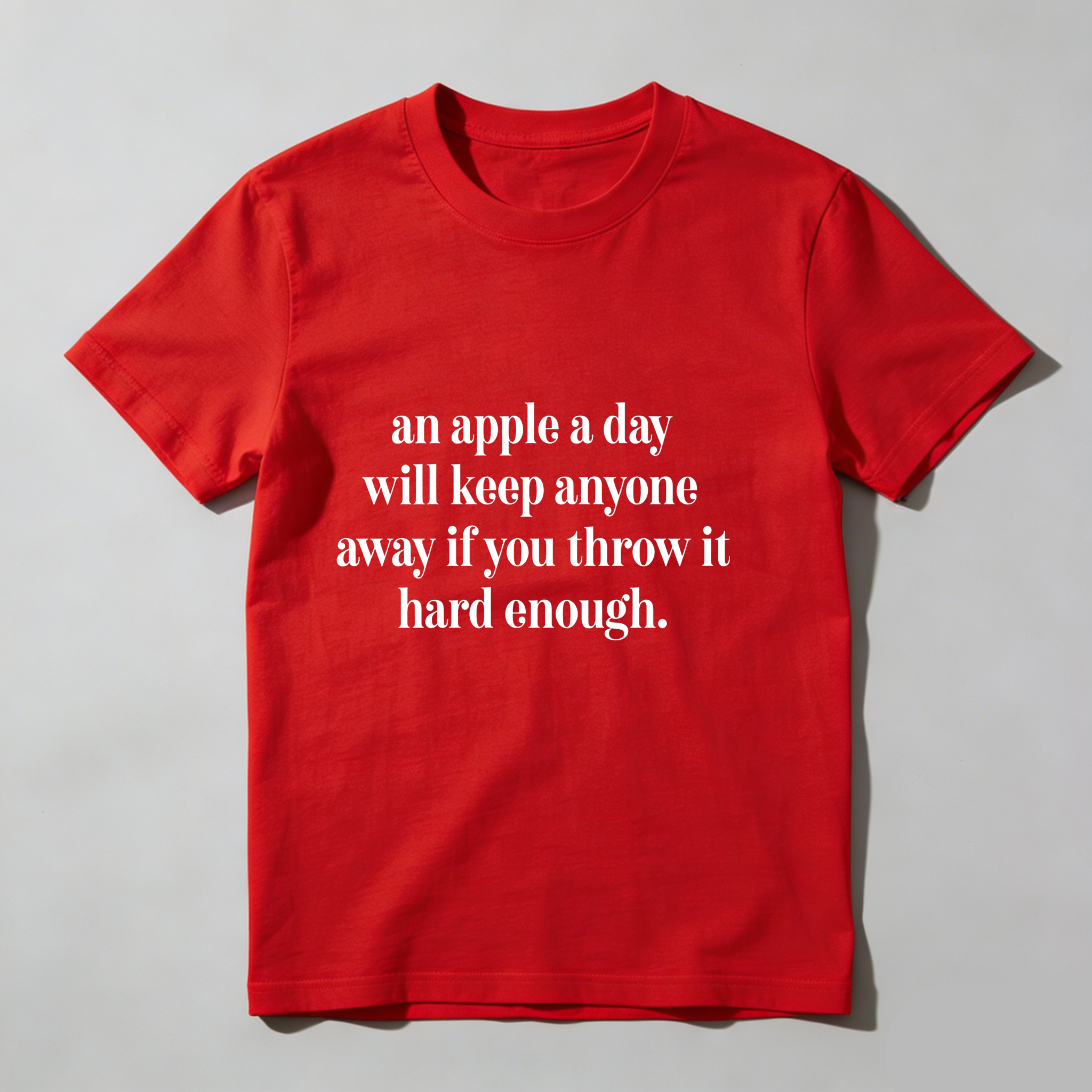 Dorawear An Apple A Day Will Keep Anyone Away If You Throw It Hard Enough T Shirt