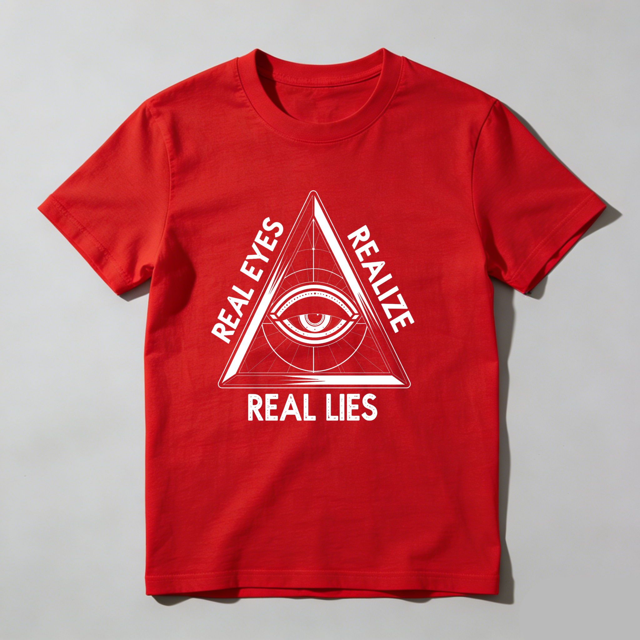 Dorawear™Real Eyes Realize Real Lies  T Shirt
