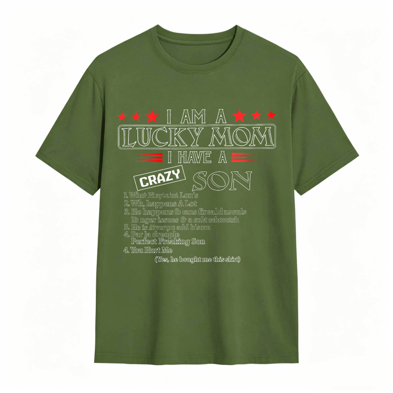 Dorawear™ I Am A Lucky Mom I Have A Crazy Son List Of Traits Unisex Classic T-shirt