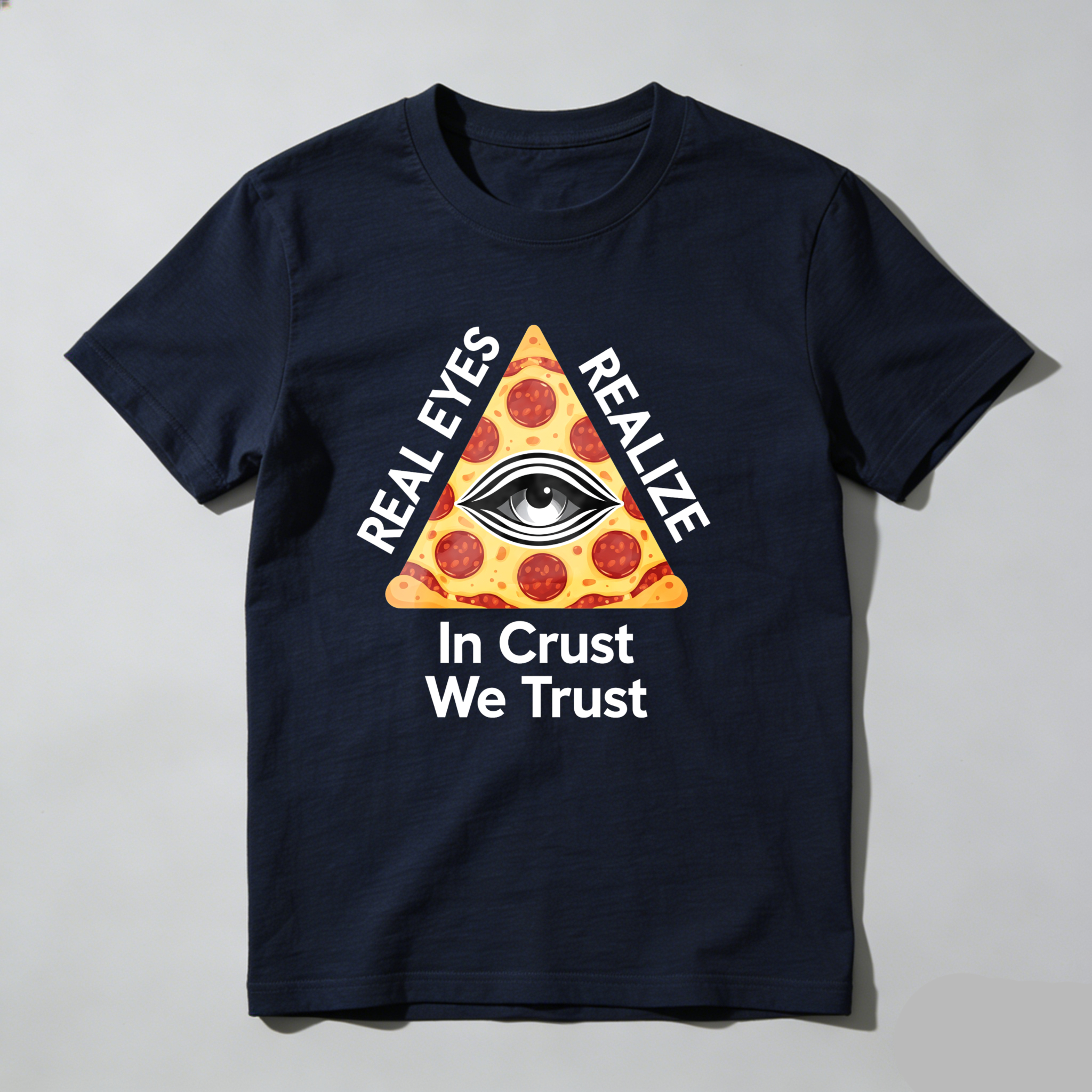 Dorawear™Real Eyes Realize In Crust We Trust  T Shirt
