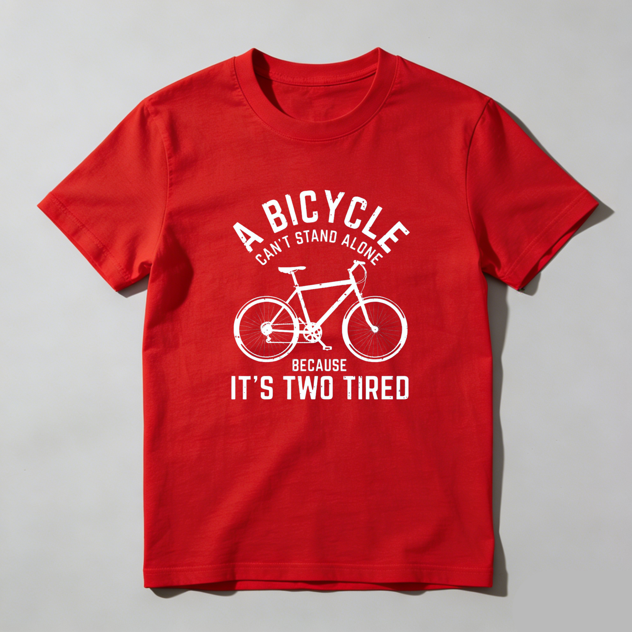 Dorawear Bicycle Cant Stand Alone Because Its Two Tired Pure Cotton Short Sleeve T Shirt