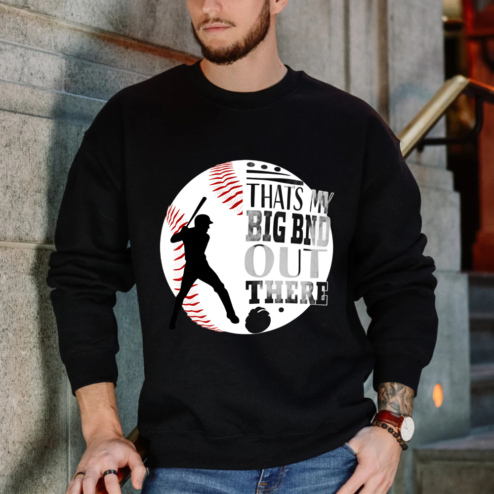 Dorawear™ Baseball Player With Text Thats My Big Bnd Out There Unisex Classic Sweatshirt