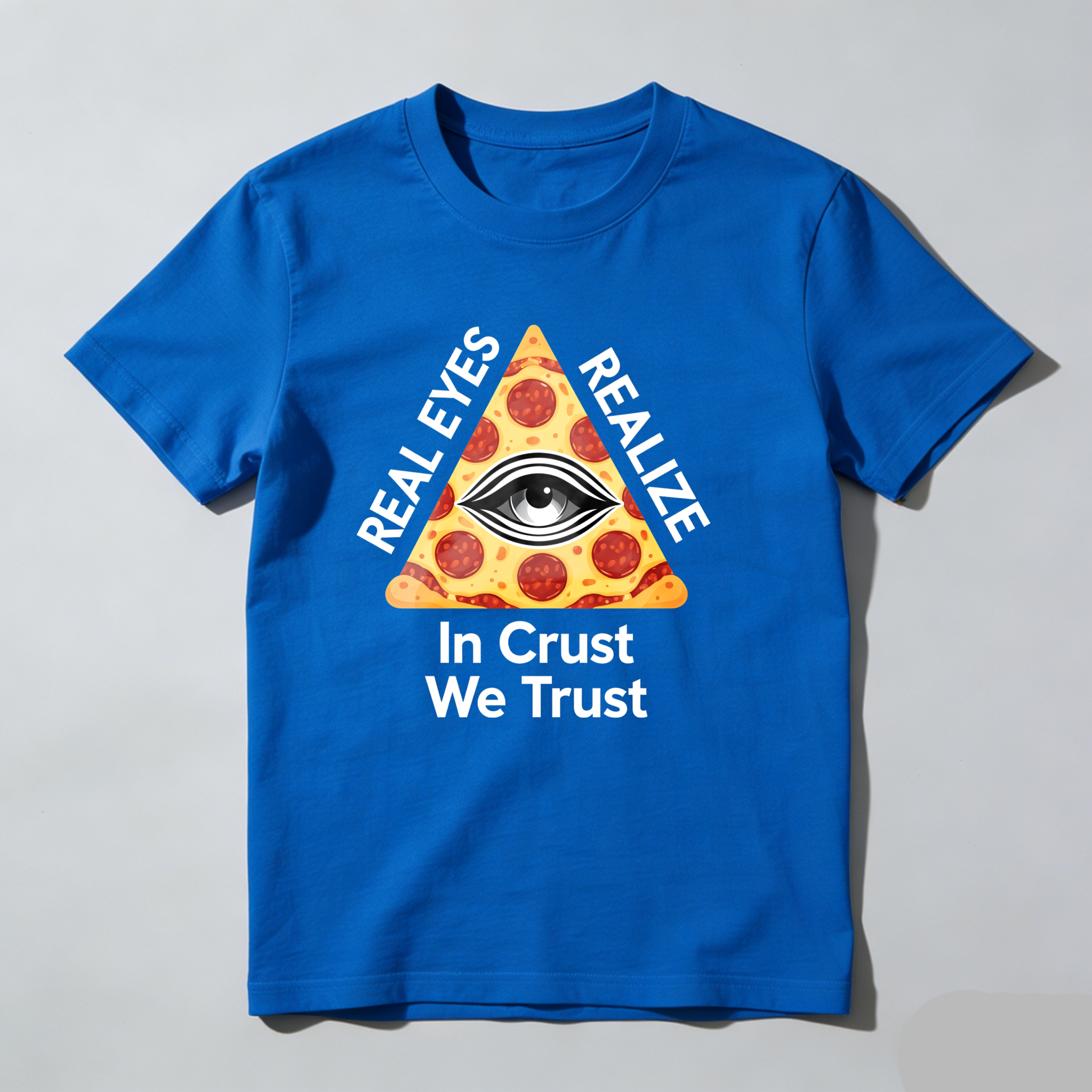 Dorawear™Real Eyes Realize In Crust We Trust  T Shirt