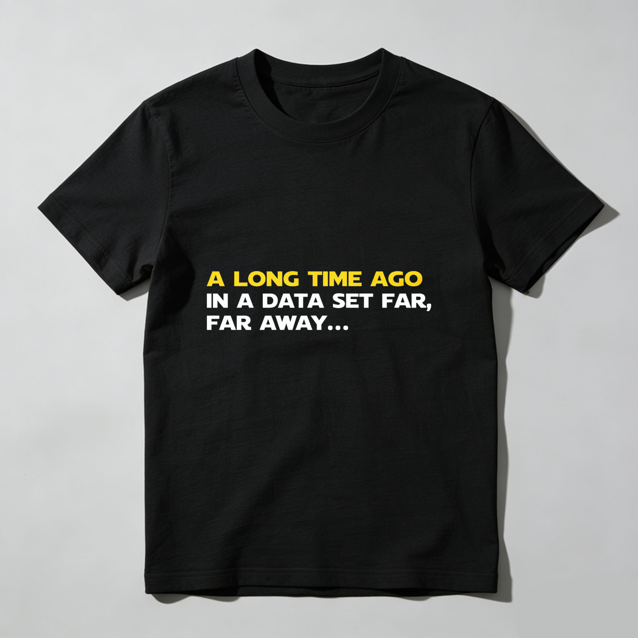 Dorawear™ A Long Time Ago In A Data Set Far Far Away Pure Cotton Short Sleeve T Shirt-Dorawear