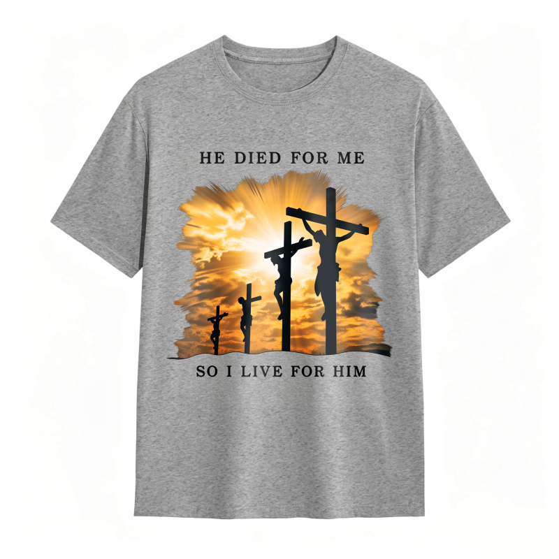 Crucifixion Scene With Three Crosses And Sunset Sky He Died For Me So I Live For Him Unisex Classic T-shirt