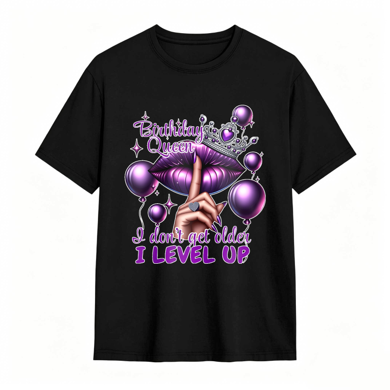 Birthday Queen Lips Crown Balloons I Don't Get Older I Level Up Unisex Classic T-shirt