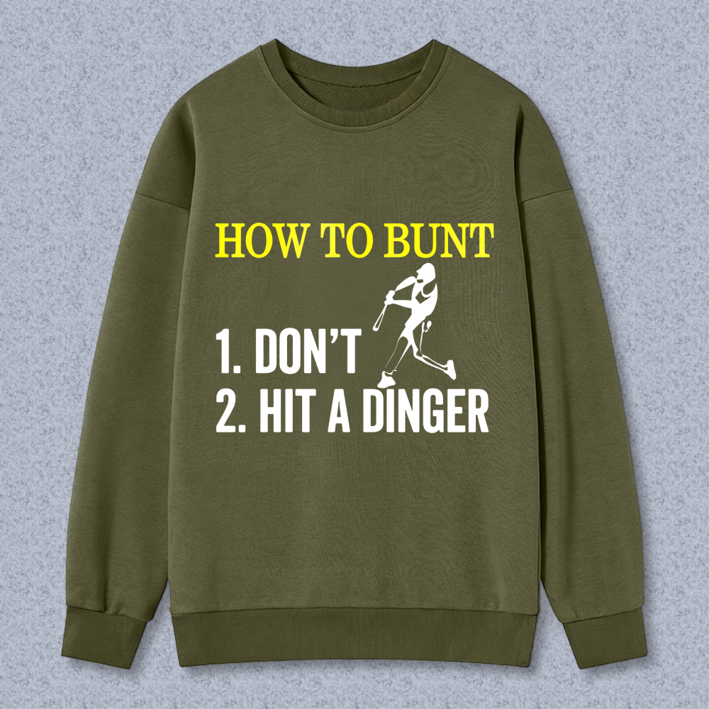 Dorawear™ How To Bunt Don T Hit A Dinger Baseball Theme Unisex Classic Sweatshirt