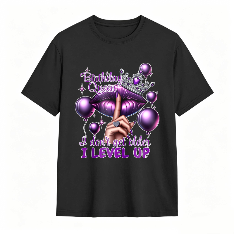 Birthday Queen Lips Crown Balloons I Don't Get Older I Level Up Unisex Classic T-shirt