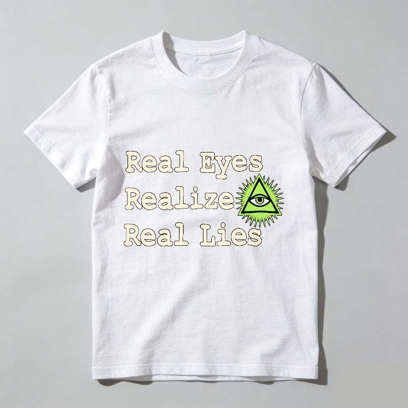 Dorawear™ Real Eyes Realize Real Lies Eye Symbol T Shirt