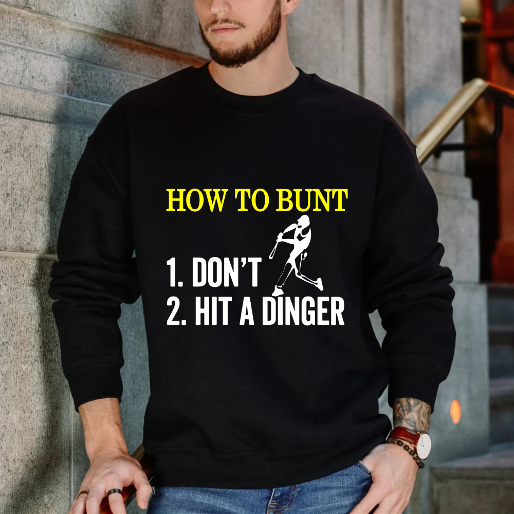 Dorawear™ How To Bunt Don T Hit A Dinger Baseball Theme Unisex Classic Sweatshirt