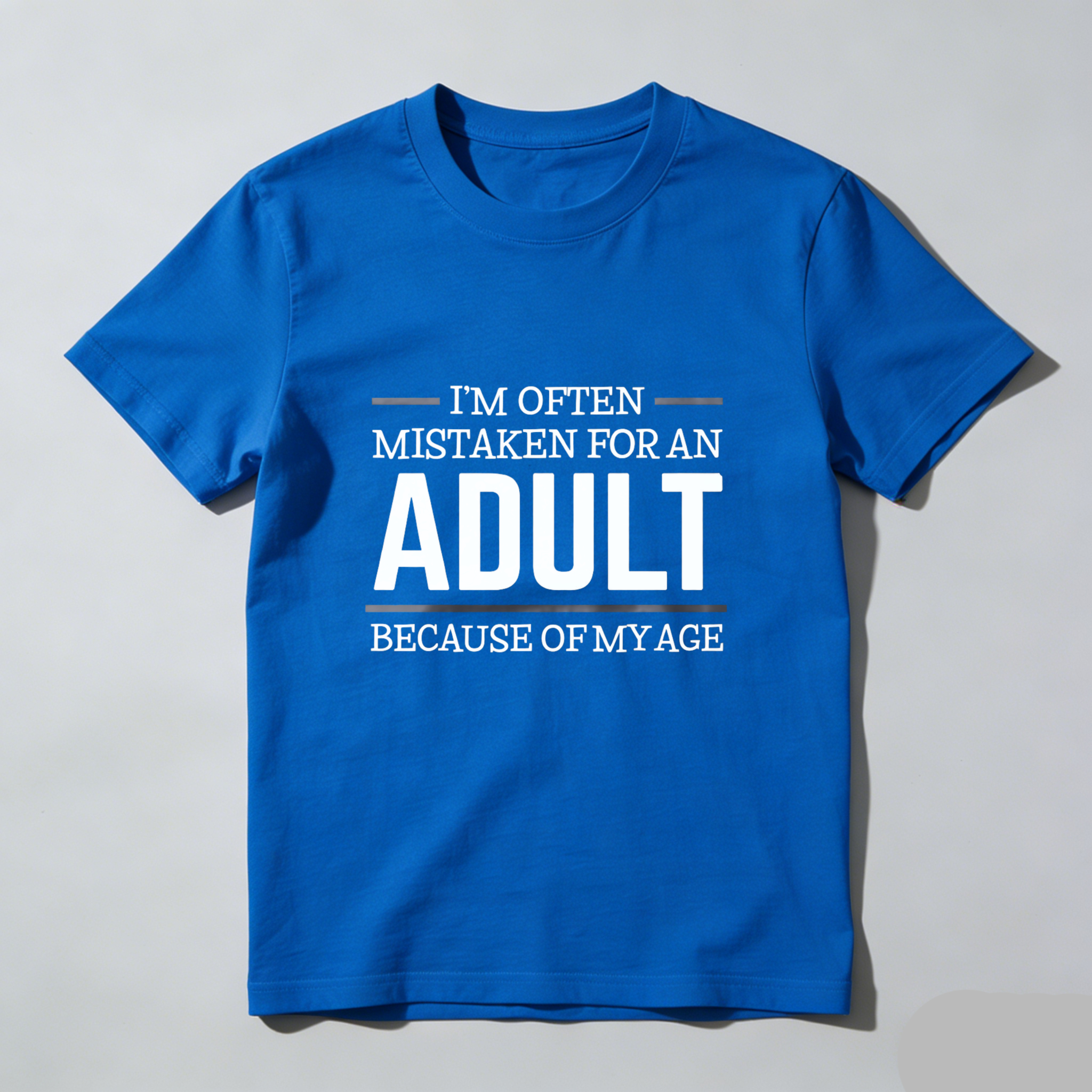 Dorawear I Am Often Mistaken For An Adult Because Of My Age Pure Cotton Short Sleeve T Shirt