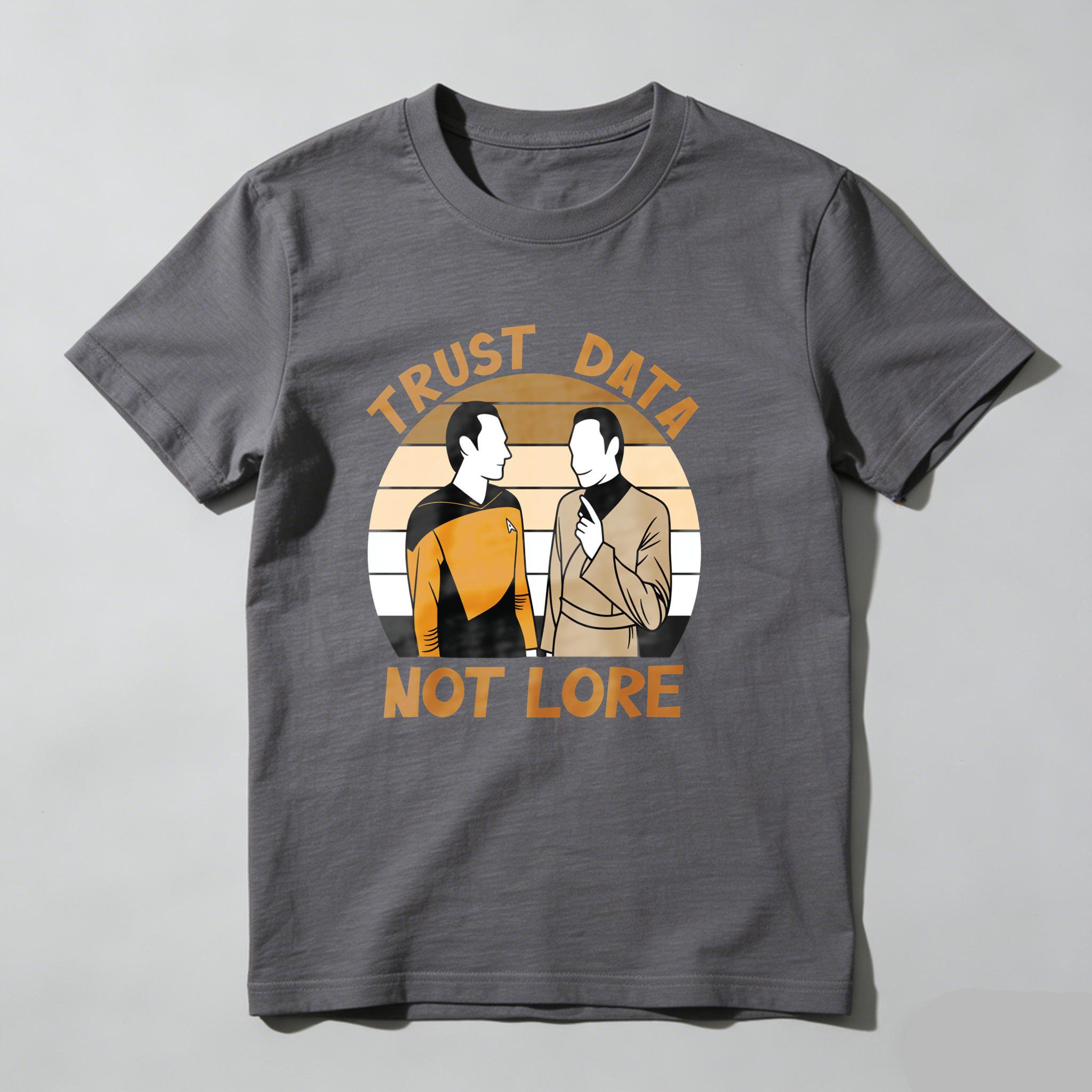 Trust Data Not Lore Star Trek Characters tshirt 100% cotton