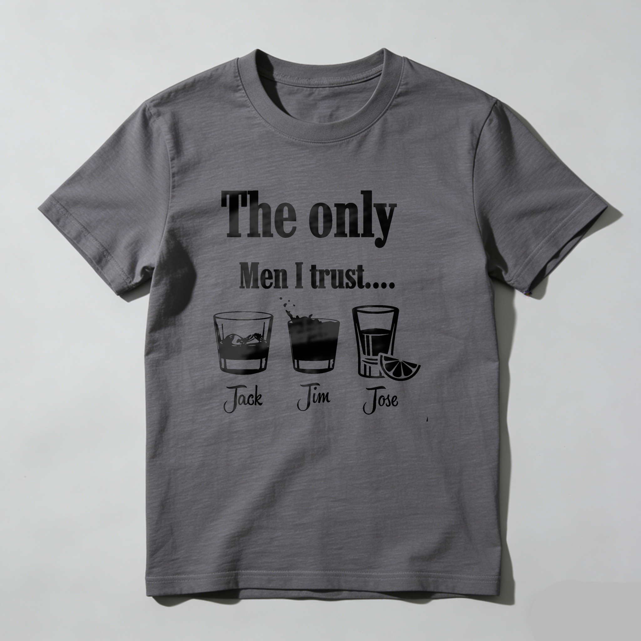 Dorawear™  The Only Men I Trust Jack Jim Jose T Shirt