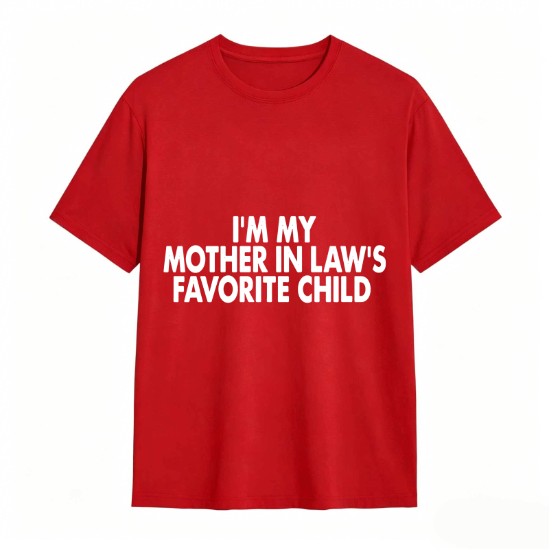 I M My Mother In Laws Favorite Child Unisex Classic T-shirt