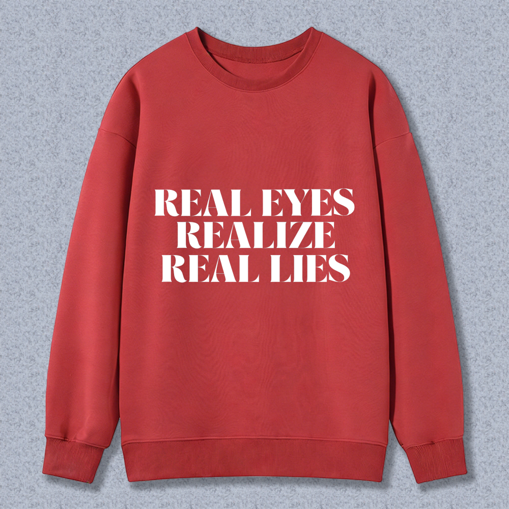 Dorawear™ Real Eyes Realize Real Lies Unisex Classic Sweatshirt