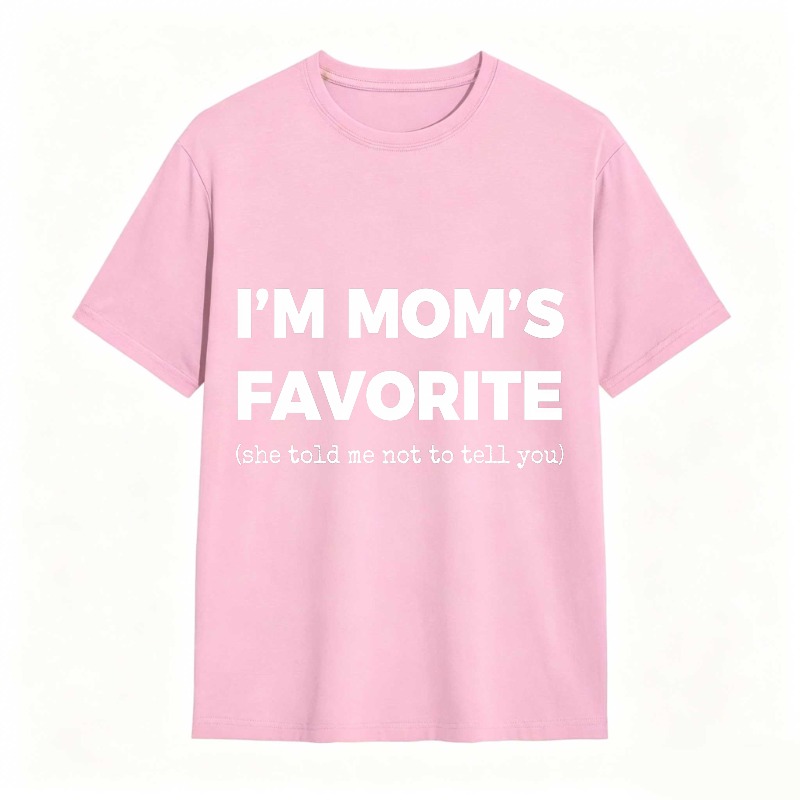Dorawear™ Im MomS Favorite She Told Me Not To Tell You Unisex Classic T-shirt