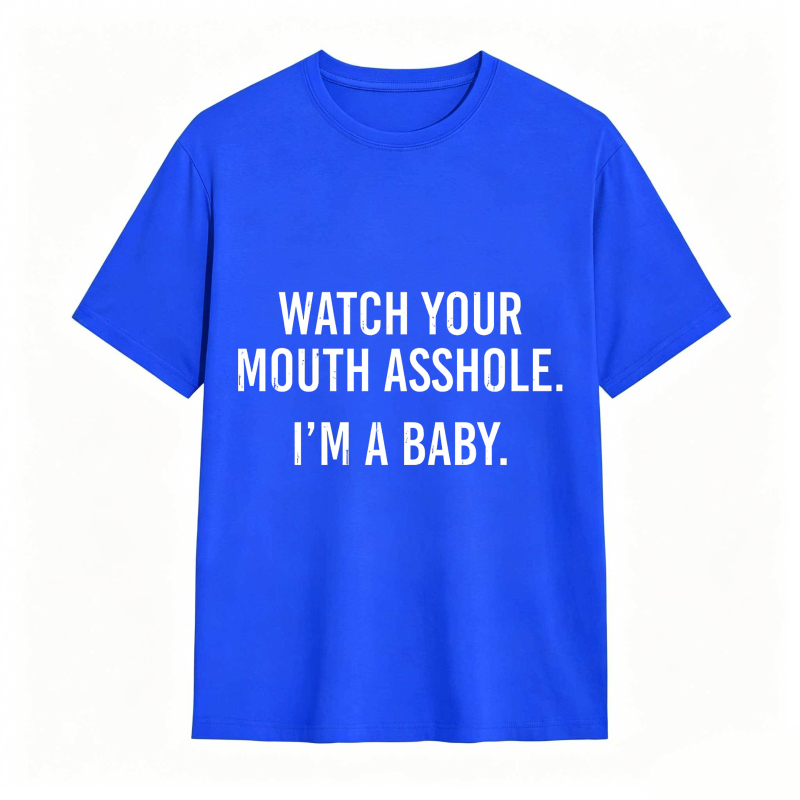 Dorawear™Watch Your Mouth I M A Baby Unisex Classic T-shirt