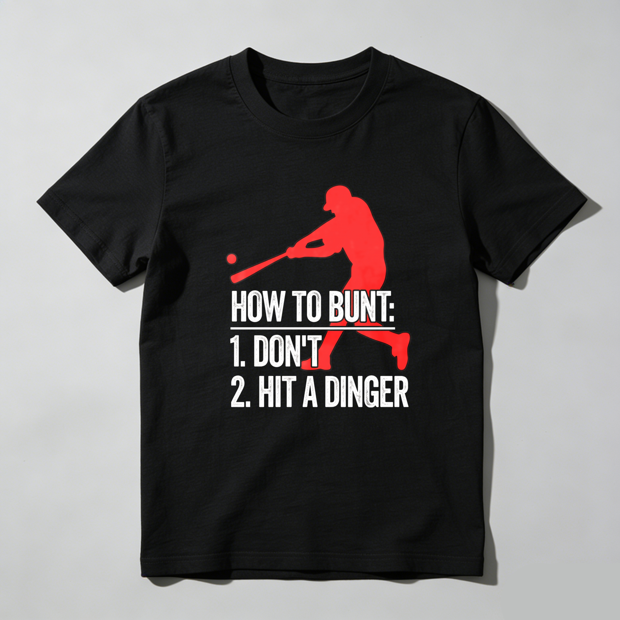 Dorawear™ How To Bunt Don't Hit A Dinger  T Shirt