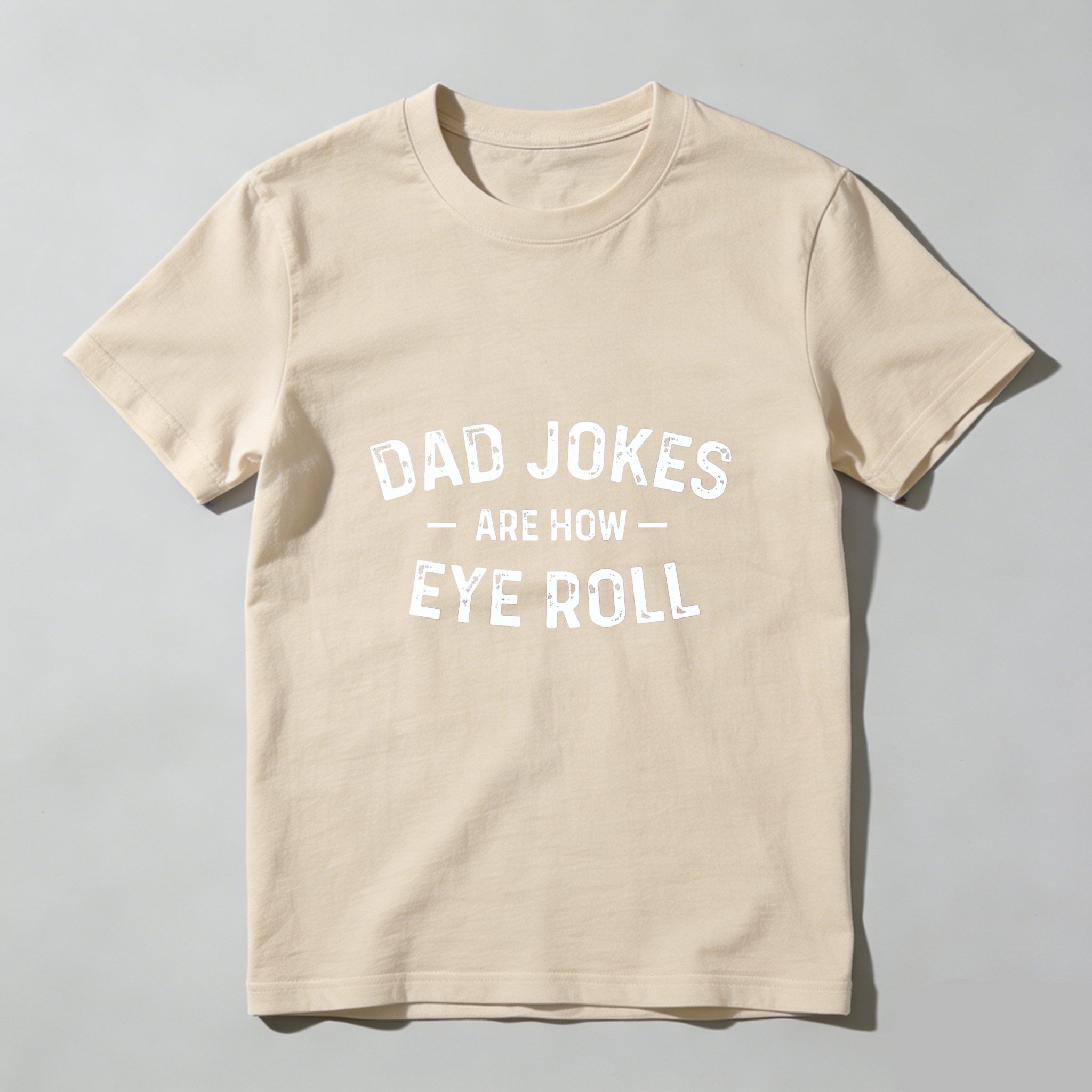 Dorawear Dad Jokes Are How Eye Roll Pure Cotton Short Sleeve T Shirt