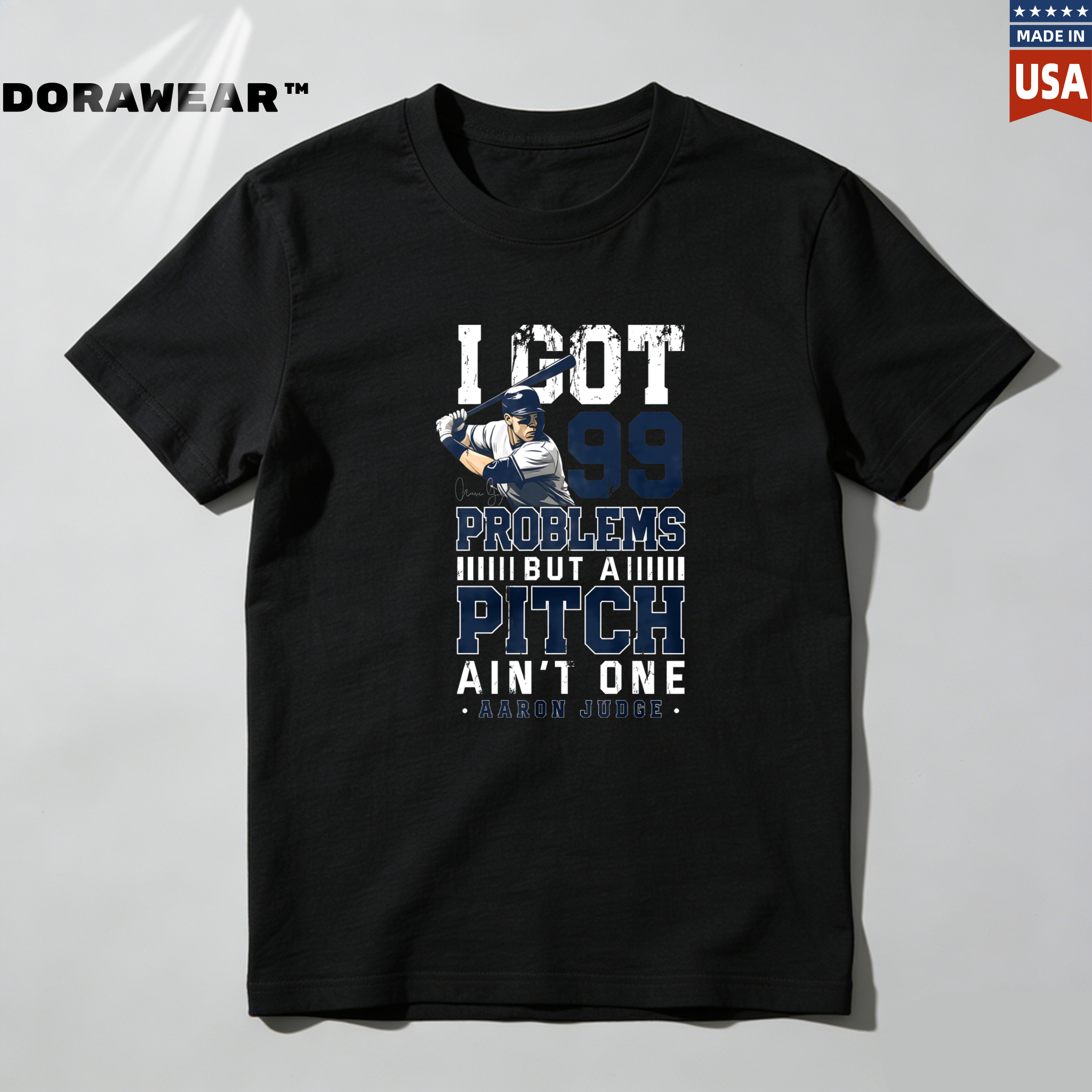 Dorawear™ I Got 99 Problems But A Pitch Ain't One  T Shirt-Dorawear