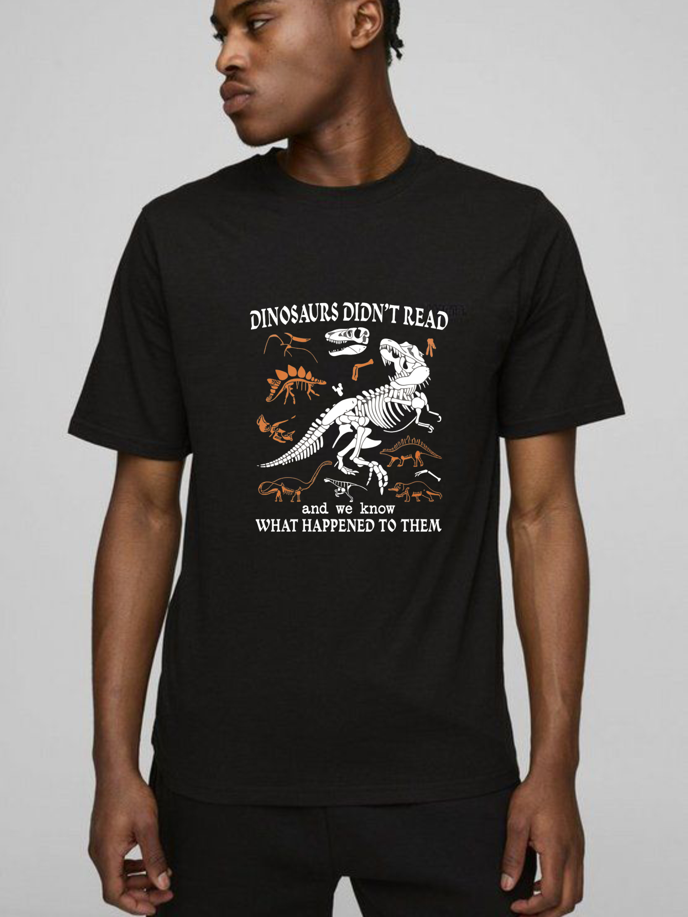 Dorawear™ Dinosaurs Didnt Read And We Know What Happened To Them T Shirt