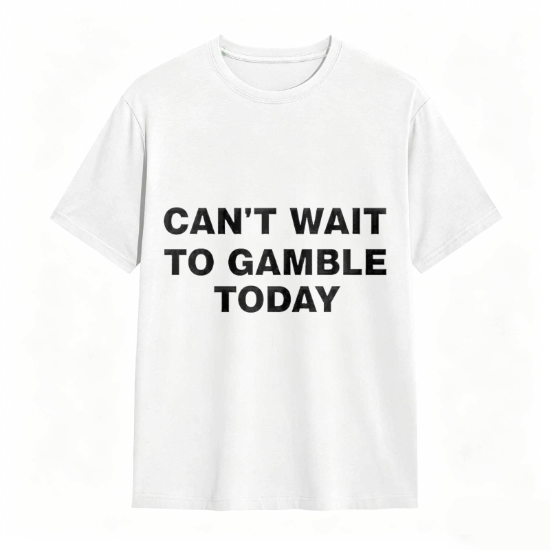 Dorawear™ Can't Wait To Gamble Today Unisex Classic T-shirt