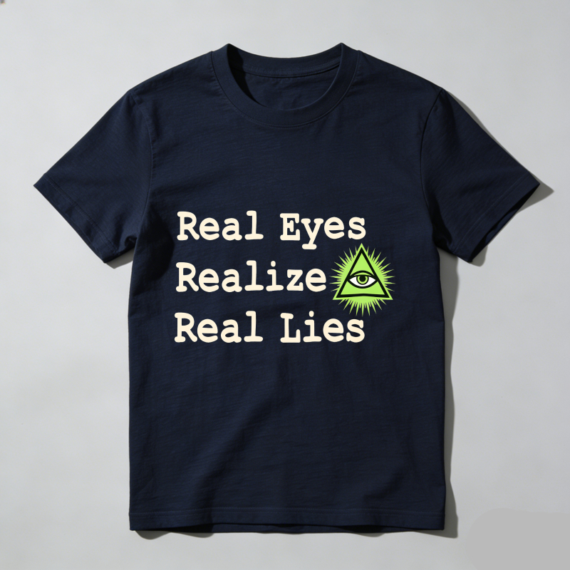 Dorawear™ Real Eyes Realize Real Lies Eye Symbol T Shirt