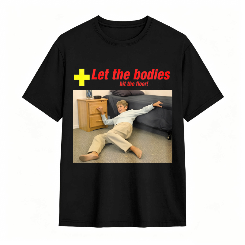 Dorawear™ Let The Bodies Hit The Floor Humor Graphic Unisex Classic T-shirt