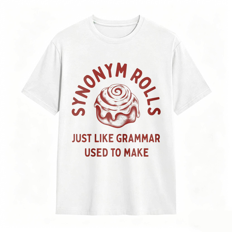 Dorawear™Synonym Rolls Just Like Grammar Used To Make Unisex Classic T-shirt