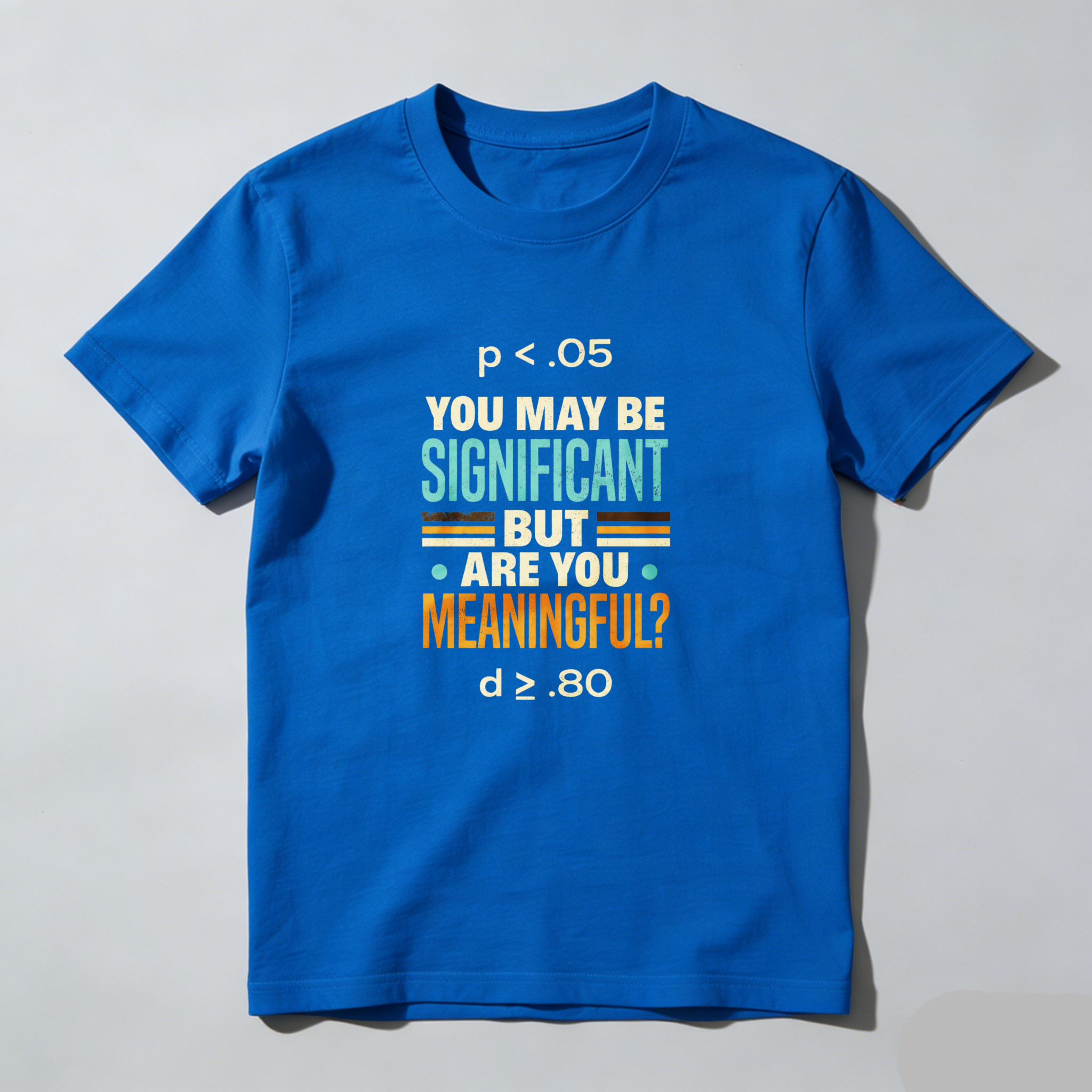 Dorawear™ You May Be Significant But Are You Meaningful Pure Cotton Short Sleeve T Shirt-Dorawear